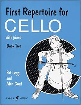 Amazon Com First Repertoire For Cello Bk 2 With Piano Faber Edition 9780571516421 Legg Patt Gout Alan Books
