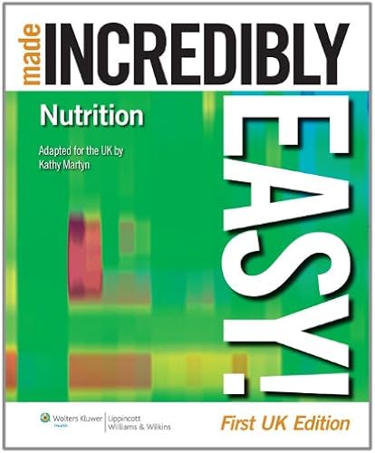 Download Nutrition Made Incredibly Easy!: UK Edition PDF