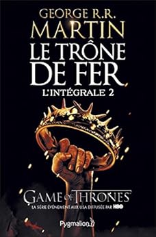 Le Trône de Fer - L'Intégrale 2 (Tomes 3 à 5): La Bataille
