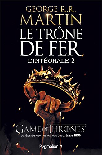 Download Le Trône de Fer - L'Intégrale 2 (Tomes 3 à 5): La Bataille des rois - L'Ombre maléfique - L'Invincible Forteresse (FANTASY) (French Edition)