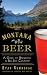Montana Beer: A Guide to Breweries in Big Sky Country by Ryan Newhouse, Senator Max Baucus
