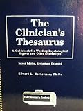 The Clinician's Thesaurus : A Guidebook to Wording Psychological Reports and Other Evaluations, Zuckerman, Edward L., 0962228125