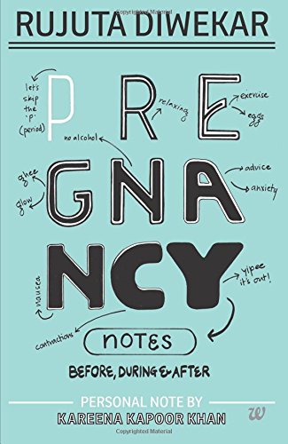 Pregnancy notes: before, during & after