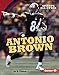 Antonio Brown (Sports All-Stars (Lerner TM Sports)) by Jon M. Fishman
