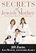 Secrets of a Jewish Mother: Real Advice, Real Stories, Real Love - Book by Jill Zarin