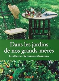 Dans les jardins de nos grands-mères