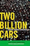 Front cover for the book Two Billion Cars: Driving Toward Sustainability by Daniel Sperling