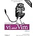 Learning the vi and Vim Editors: Text Processing at Maximum Speed and Power