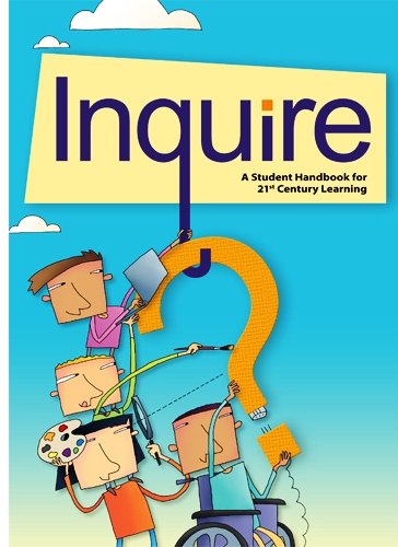 Inquire, A Guide to 21st Century Learning