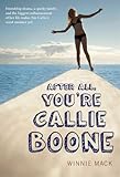 After All, You're Callie Boone