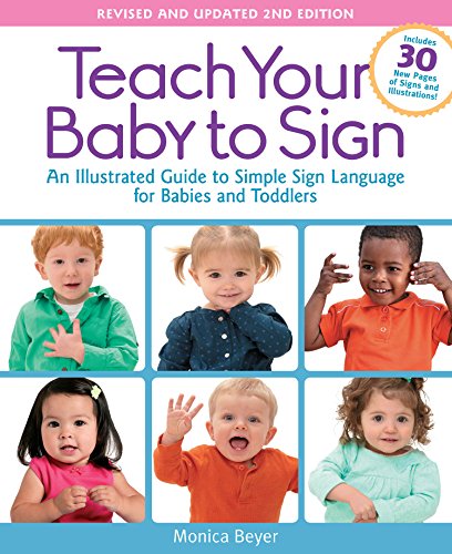 [B.o.o.k] Teach Your Baby to Sign, Revised and Updated 2nd Edition<br />Z.I.P