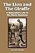 The Lion and the Giraffe: A Naturalist's Life In the Movie Business by 