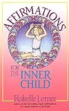 Affirmations for the Inner Child by Rokelle Lerner