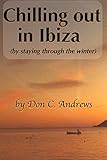Chilling out in Ibiza: (by staying through the winter) by 