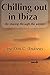Chilling out in Ibiza: (by staying through the winter) by 