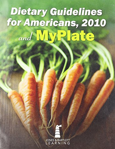 Dietary Guidelines For Americans, 2010 And Myplate