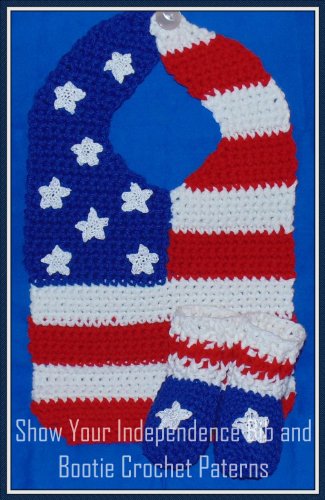 Show Your Independence Bib and Bootie Crochet Patterns