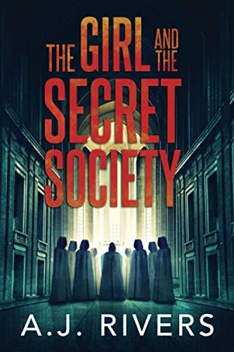 Secret Societies: Their Mysteries Revealed: John Lawrence Reynolds