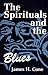 The Spirituals and the Blues