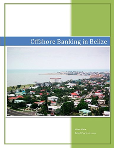 Book Offshore Banking in Belize: What You Need to Know About Offshore Banking in Belize<br />[W.O.R.D]