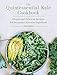 The Quintessential Kale Cookbook: Simple and Delicious Recipes for Everyone's Favorite Superfood by Julia Mueller