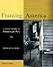 Framing America: A Social History of American Art by
