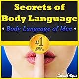 Secrets of Body Language: Body Language of Men. Learn to Tell if He's Interested or Not!