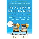The Automatic Millionaire, Expanded and Updated: A Powerful One-Step Plan to Live and Finish Rich