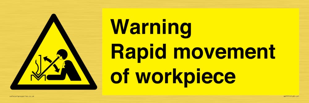 Warning Rapid movement of workpiece Sign - 450x150mm - L41