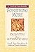 Something More: Excavating Your Authentic Self by Sarah Ban Breathnach