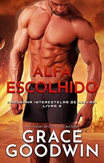 Livro Alfa Escolhido (Programa Interestelar de Noivas ® Livro 2)
