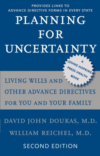 Download Planning for Uncertainty: Living Wills and Other Advance Directives for You and Your Family (A Johns Hopkins Press Health Book) Download Planning for Uncertainty: Living Wills and Other Advance Directives for You and Your Family (A Johns Hopkins Press Health Book)