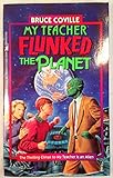 My Teacher Flunked the Planet by Coville, Bruce published by Aladdin Paperback