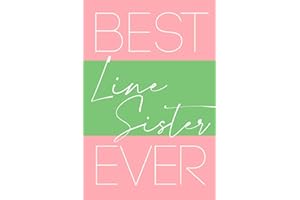 Best Line Sister Ever: Pretty Pink & Green 6x9 Lined Notebook | The First & Finest Sorority | Blank Diary for Note-taking and Journaling | Sorority ... Gifts | Divine Nine (Pretty in Pink)