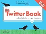 The Twitter Book 2nd edition by O'Reilly, Tim, Milstein, Sarah (2011) Paperback by O'Reilly