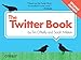 The Twitter Book 2nd edition by O'Reilly, Tim, Milstein, Sarah (2011) Paperback by O'Reilly