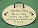 Mountain Meadows Pottery Irish Diplomacy. The Art of Telling Someone to go to Hell, and Having Them Look Forward to The Trip. Ceramic Wall plaques Handmade in The USA for Over 30 Years.