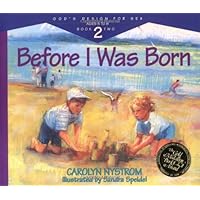 Before i was born gods design for sex by carolyn nystrom essay 06 image