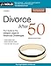 Divorce After 50: Your Guide to the Unique Legal and Financial Challenges
