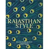 Rajasthan Style: India's Magical Palaces, Forts, and Camps: An evocative journey through Rajasthan’s princely architecture, v