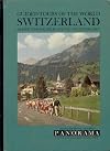 Guided Tours of the World: Switzerland Alpine Stronghold: Scenic Vacationland