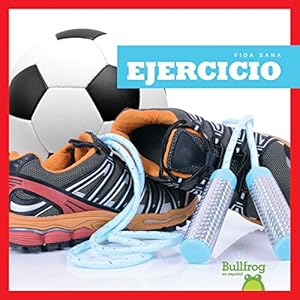 Ejercicio = Exercise (Vida Sana = Healthy Living) (Spanish Edition)