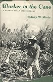 Front cover for the book Worker in the Cane: A Puerto Rican Life History by Sidney W. Mintz