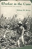 Front cover for the book Worker in the Cane: A Puerto Rican Life History by Sidney W. Mintz