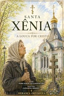 Livro Santa Xênia: A Louca por Cristo (Coleção Vida dos Santos)