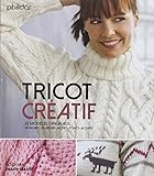 Tricot créatif : 20 modèles originaux by 