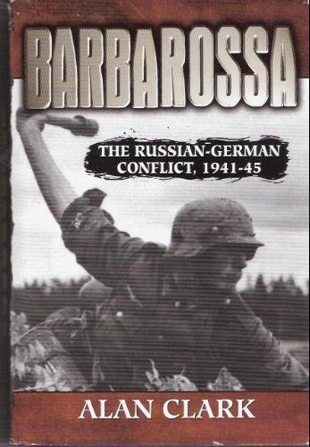 Barbarossa: the Russian-German Conflict 1941-45