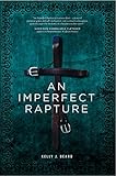 Kelly J. Beard, "An Imperfect Rapture" (Zone 3 Press, 2018)