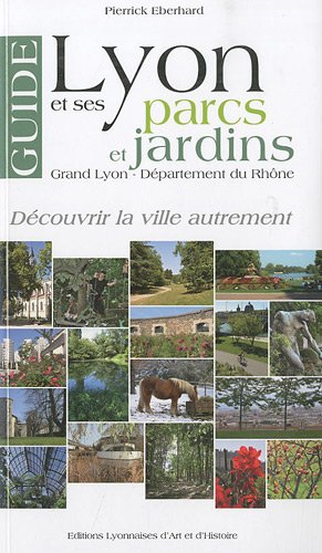 Lyon et ses parcs et jardins