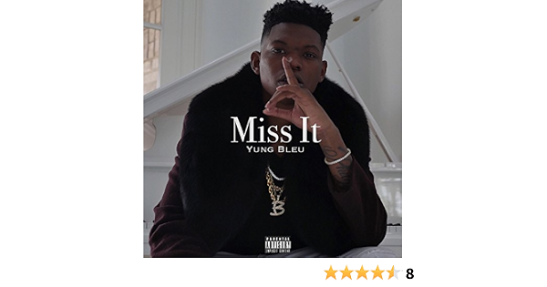 Miss It Explicit By Yung Bleu On Amazon Music Amazon Com 4 minutes and 6 seconds, bitrate: miss it explicit by yung bleu on